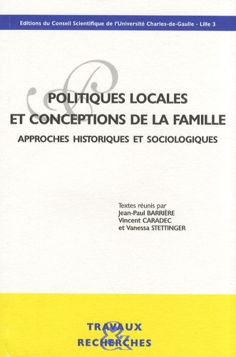 Politiques locales et conceptions de la famille. Approches historiques et sociologiques