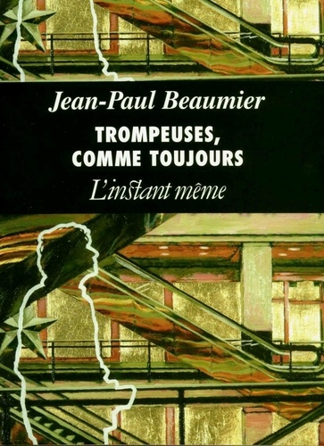 Jean-Paul Beaumier - Trompeuses, comme toujours.