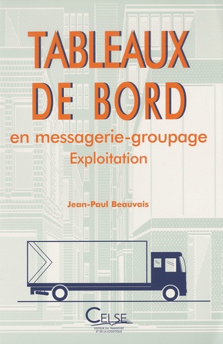 Jean-Paul Beauvais - Tableaux de bord en messagerie-groupage - Exploitation.