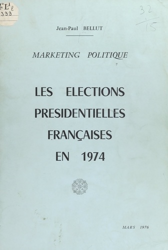 Les élections présidentielles françaises en 1974. Marketing politique