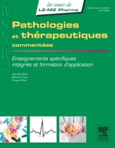 Pathologies et thérapeutiques commentées. Enseignements spécifiques, intégrés et formation d'application