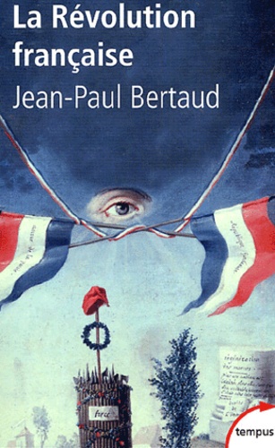 Jean-Paul Bertaud - La Révolution française.
