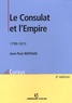 Jean-Paul Bertaud - Le Consulat et l'Empire 1799-1815.