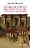 Jean-Paul Bertaud - Quand les enfants parlaient de gloire - L'armée au coeur de la France de Napoléon.