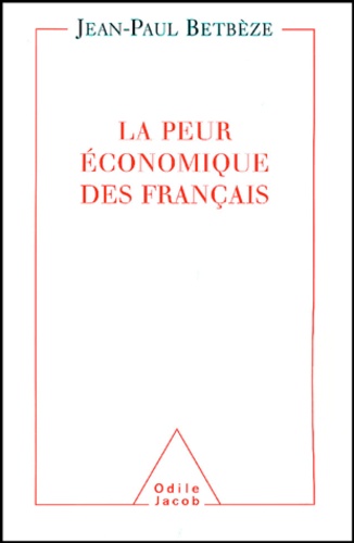 La peur économique des Français. Soigner la France écophobe