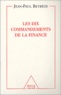 Jean-Paul Betbèze - Les dix commandements de la finance.