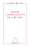 Jean-Paul Betbèze - Les dix commandements de la finance.