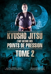 Jean Paul Bindel et Giovanni Verrecchia - Kyusho Jitsu - L'art ultime des points de pression Tome 2.