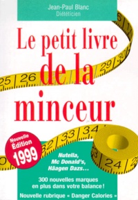 Jean-Paul Blanc - Le Petit Livre De La Minceur. Edition 1999.