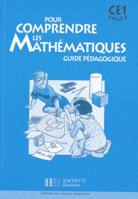 Jean-Paul Blanc et Paul Bramand - Pour comprendre les mathématiques CE1 - Guide pédagogique.