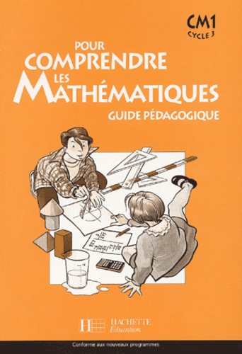 Jean-Paul Blanc et Paul Bramand - Pour comprendre les mathématiques CM1 - Guide pédagogique.