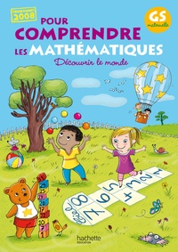 Jean-Paul Blanc et Paul Bramand - Pour comprendre les mathématiques Grande section maternelle Programmes 2008 - Découvrir le monde.