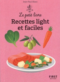 Jean-Paul Blanc - Recettes light et faciles.