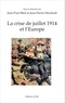 Jean-Paul Bled et Jean-Pierre Deschodt - La crise de juillet 1914 et l'Europe.