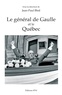 Jean-Paul Bled - Le général de Gaulle et le Québec.