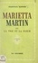 Marietta Martin. Ou La tige et la fleur