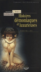 Jean-Paul Bouchon et Claude Deméocq - Histoires Demoniaques Et Luxurieuses.