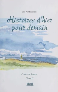 Contes du passeur (2) : Histoires d'hier pour demain