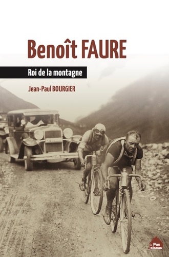 Jean-Paul Bourgier - Benoît Faure - Roi de la montagne.