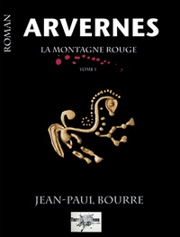 Jean-Paul Bourre - ARVERNES La Montagne Rouge.