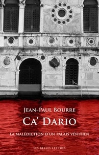 Jean-Paul Bourre - Ca'dario - La malédiction d'un palais vénitien.