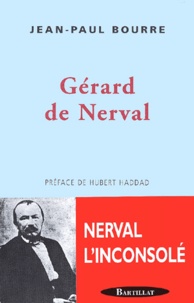 Jean-Paul Bourre - Gerard De Nerval.
