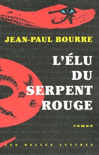 Jean-Paul Bourre - L'élu du serpent rouge.