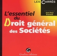 Jean-Paul Branlard - L'Essentiel Du Droit General Des Societes.