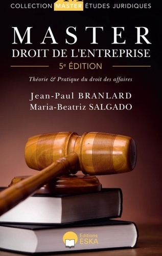Master Droit de l'entreprise. (Théorie et pratiques du droit des affaires) 5e édition