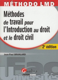 Jean-Paul Branlard - Méthodes de travail pour l'introduction au droit et le droit civil.