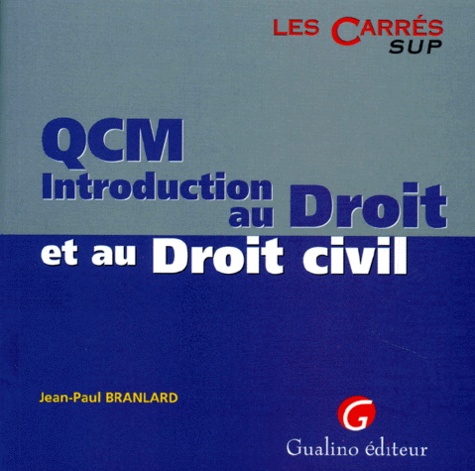 Jean-Paul Branlard - Qcm Introduction Au Droit Et Au Droit Civil.