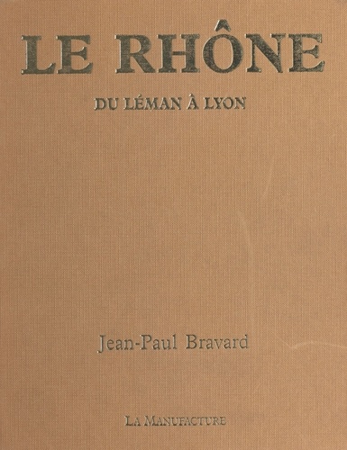 Le Rhône : du Léman à Lyon