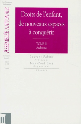 Jean-Paul Bret - RAPPORT D'INFORMATION DE L'ASSEMBLEE NATIONALE NUMERO 871 MAI 1998 : DROITS DE L'ENFANT, DE NOUVEAUX ESPACES A CONQUERIR. - Tomes 1 et 2.
