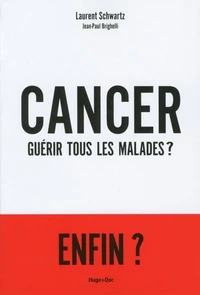 Cancer : Guérir tous les malades ?