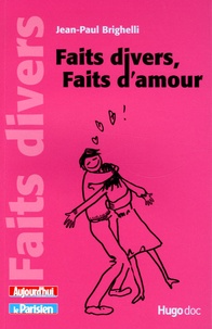 Jean-Paul Brighelli - Faits divers, faits d'amour.