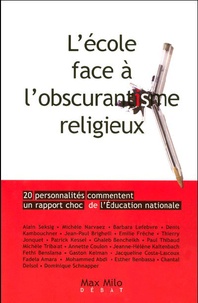 Jean-Paul Brighelli et Alain Seksig - L'école face à l'obscurantisme religieux - 20 personnalités commentent un rapport choc de l'Education nationale.