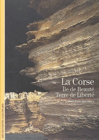 Jean-Paul Brighelli - La Corse - Ile de beauté, terre de liberté.