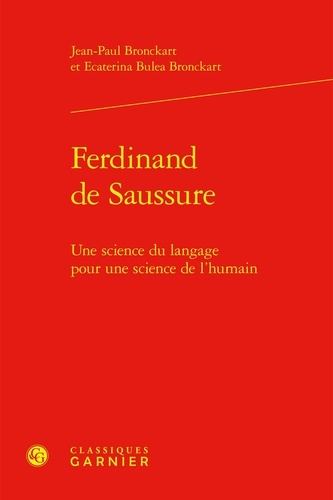 Ferdinand de Saussure. Une science du langage pour une science de l'humain