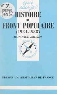 Jean-Paul Brunet - Histoire du front populaire - 1934-1938.