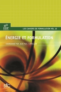 Jean-Paul Canselier - Energie et formulation - Production et transports de l'énergie, carburants et lubrifiants, propergols, interaction énergie-matière, énergie électrique.