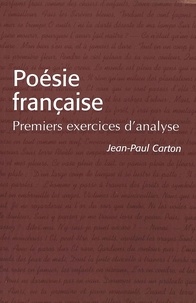 Jean-Paul Carton - Poesie francaise - Premiers exercices d'analyse.