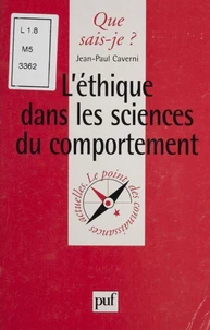 L'ETHIQUE DANS LES SCIENCES DU COMPORTEMENT. 1ère édition