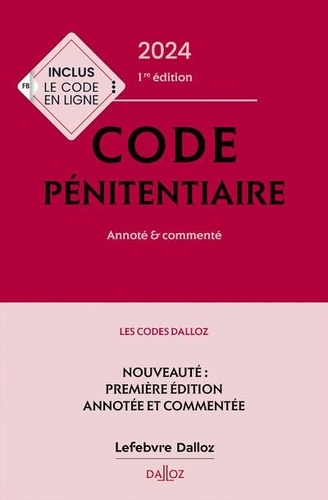 Code pénitentiaire. Annoté & commenté  Edition 2024