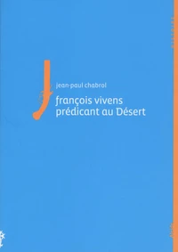 Francois Vivens prédicant au Désert