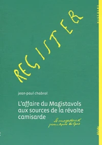 L'affaire du magistavols aux sources de la revolte camisarde