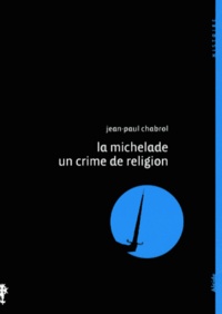 La Michelade, un crime de religion, 1567.pdf