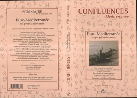 Jean-Paul Chagnollaud et  Collectif - Confluences Méditerranée N° 35 Automne 2000 : Euro-Méditerranée. - Un projet à réinventer.