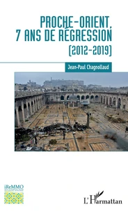 Proche-Orient, 7 ans de régression (2012-2019)