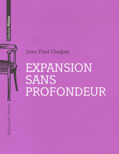 Jean-Paul Chague - Expansion sans profondeur.