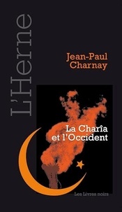 Jean-Paul Charnay - La Charîa et l'Occident.
